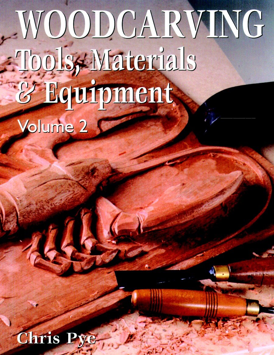 Woodcarving: Tools, Materials & Equipment Volume 2: Tools, Materials and Equipment (Woodcarving: Tools, Materials and Equipment) Hobbies & Crafts