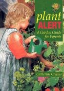 Plant Alert: A Garden Guide for Parents book