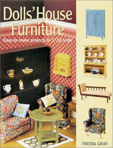 Dolls' House Furniture: Easy-To-Make Projects in 1/12 Scale Hobbies & Crafts