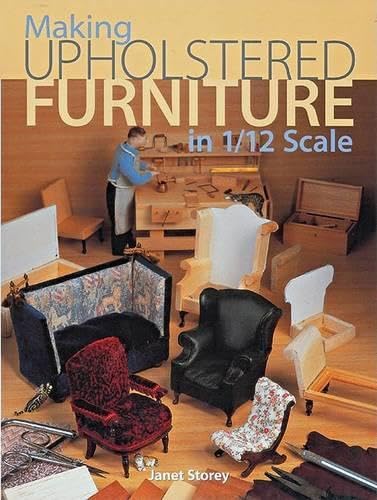 Making Upholstered Furniture in 1/12 Scale Hobbies & Crafts