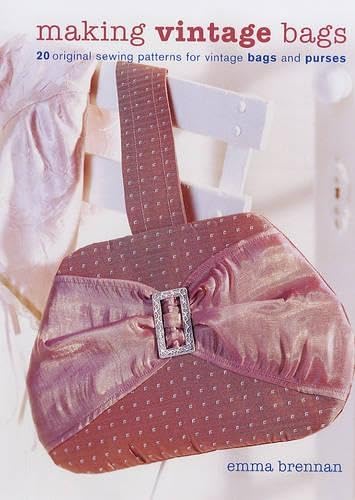 Making Vintage Bags: 20 Original Sewing Patterns for Vintage Bags And Purses Hobbies & Crafts