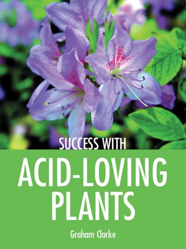 Success with Acid-loving Plants (Success with ...S.) Garden & Plants