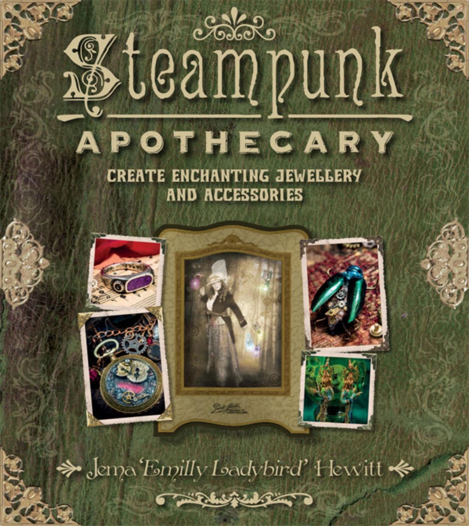 Steampunk Apothecary: Create Echanting Jewellery and Accessories: Create Enchanting Jewellery and Accessories Hobbies & Crafts