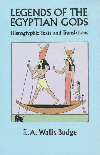 Legends of the Egyptian Gods: Hieroglyphic Texts and Translations book
