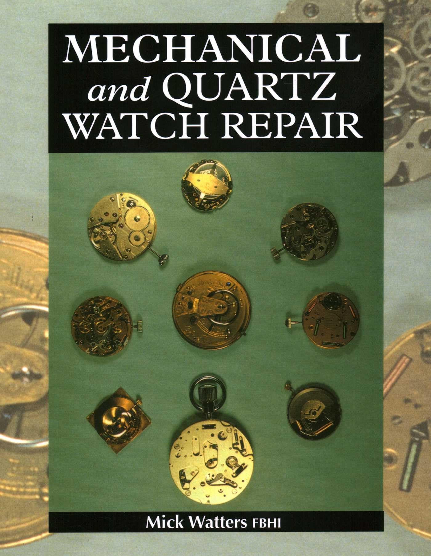 Mechanical and Quartz Watch Repair Business & Technology