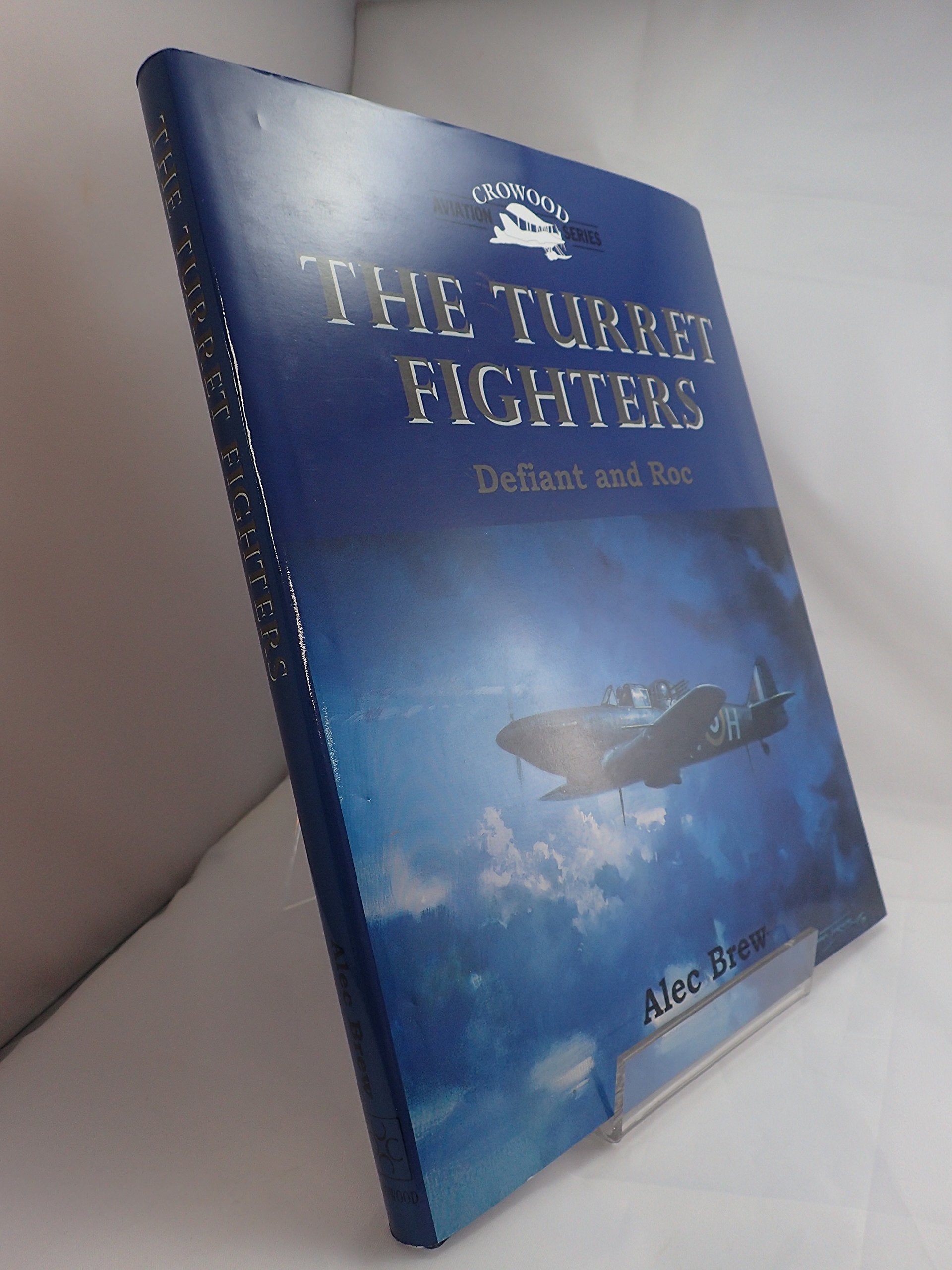 The Turret Fighters: Defiant and Roc (Crowood Aviation) Social Sciences