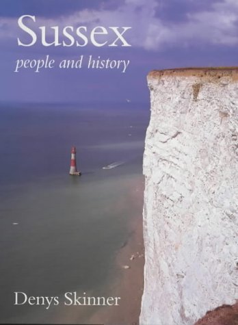 Sussex: People and History Leisure, Home & Garden