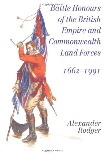 Battle Honors of the British Empire & Commonwealth Land Politics & History