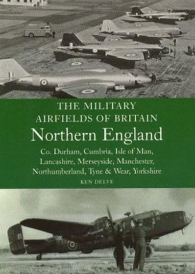 The Military Airfields of Britain: North England Social Sciences