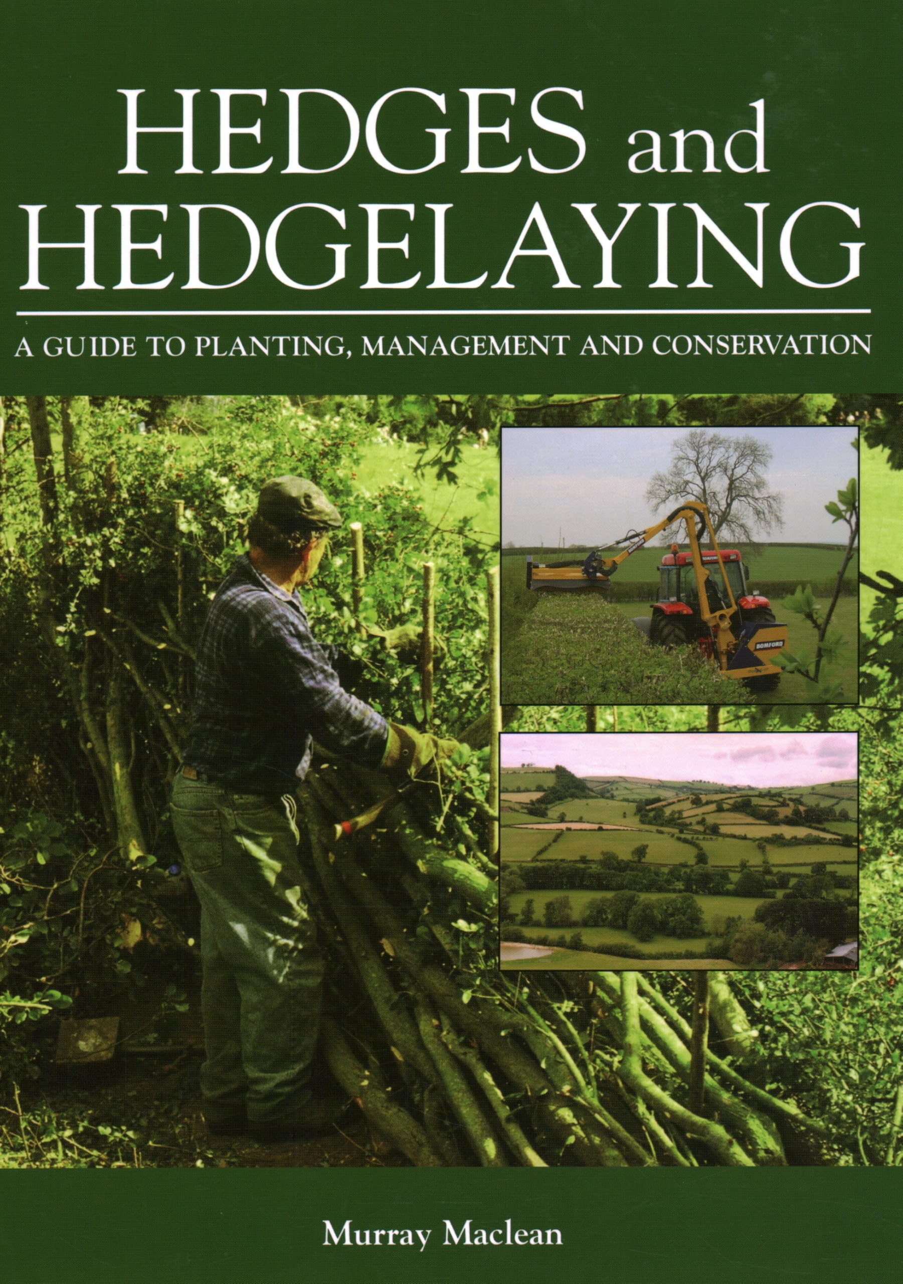 Hedges and Hedgelaying: A Guide to Planting, Management and Conservation Mathematics