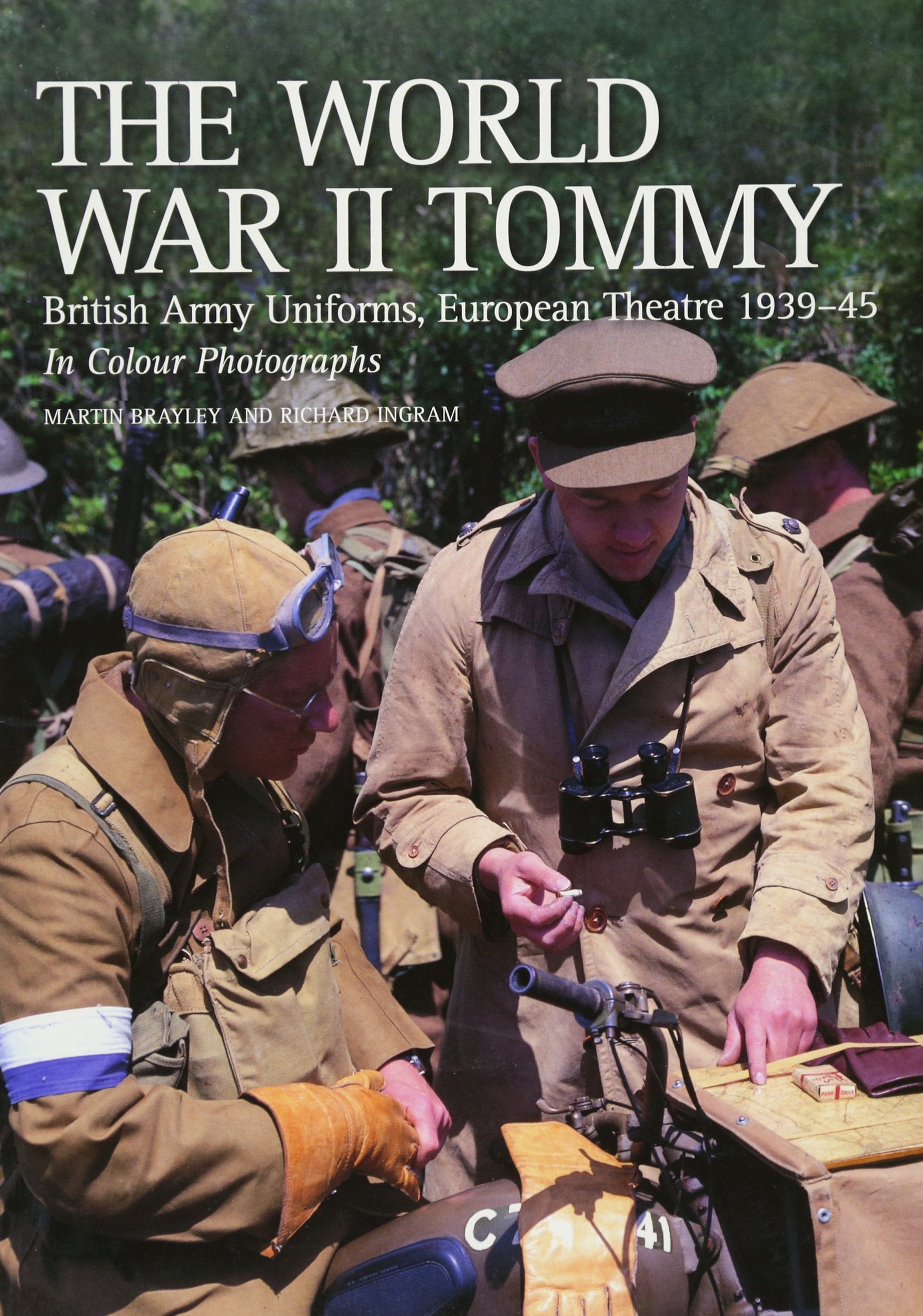 World War II Tommy: British Army Uniforms, European Theatre 1939-45 Social Sciences