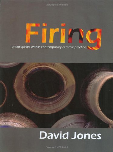 Firing: Philosophies Within Contemporary Ceramic Practice Hobbies & Crafts