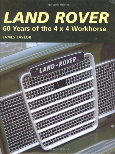 Land Rover: 60 Years of the 4x4 Workhorse Arts & Culture