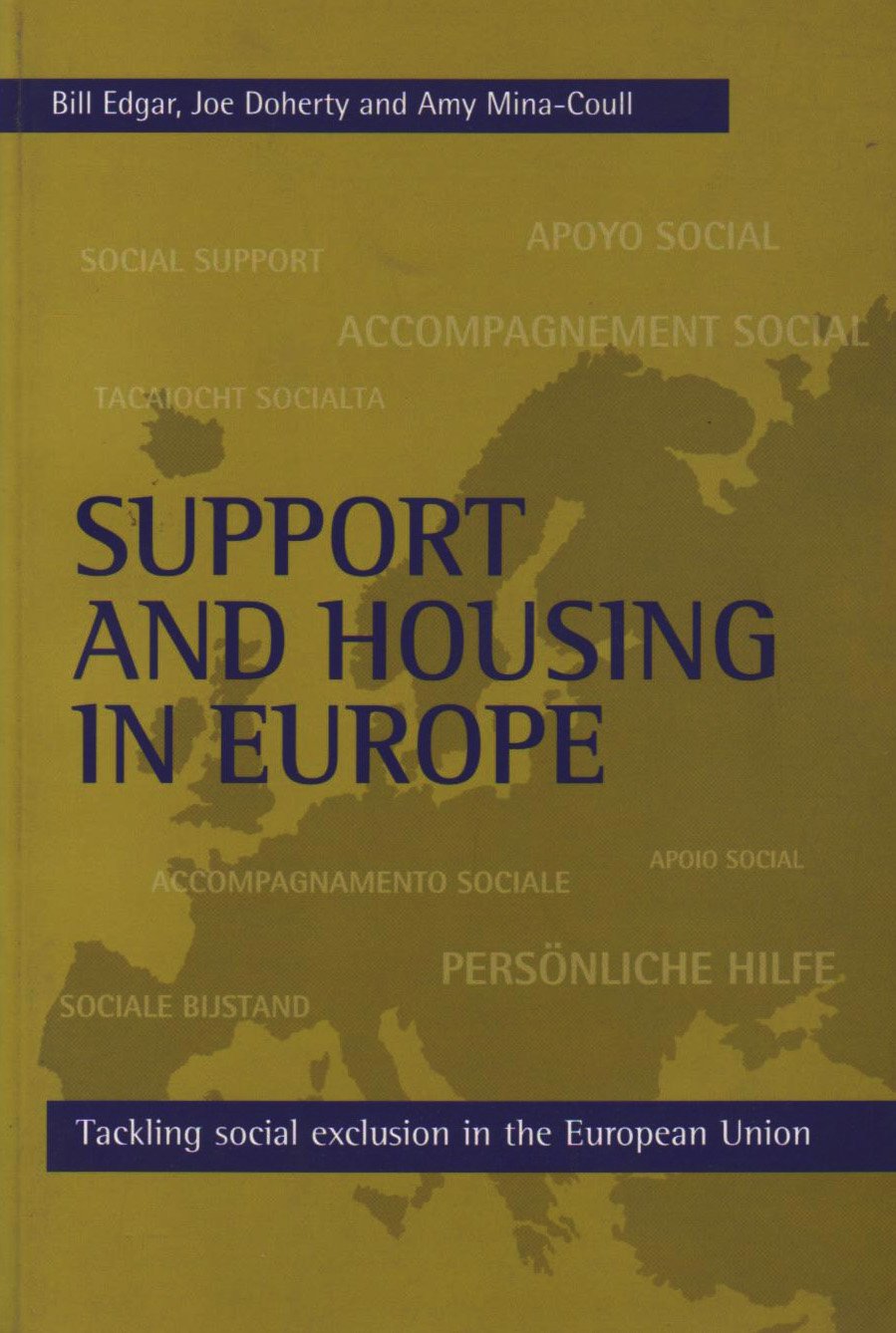 Support and Housing in Europe: Tackling Social Exclusion in the European Union: Combating Social Exclusion in the European Union Books
