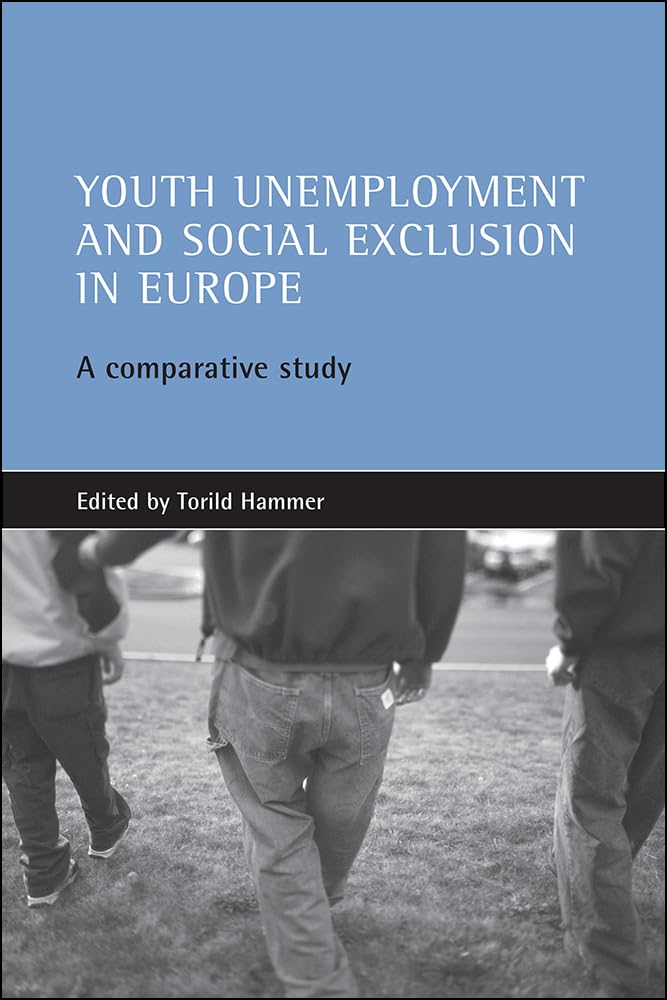 Youth unemployment and social exclusion in Europe: A Comparative Study Law