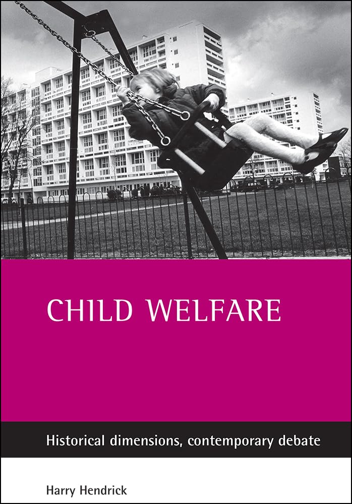 Child Welfare: Historical Dimensions, Contemporary Debate Partnership & Love