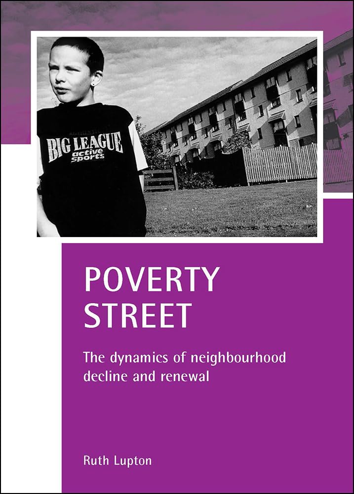 Poverty Street: The Dynamics of Neighbourhood Decline and Renewal book