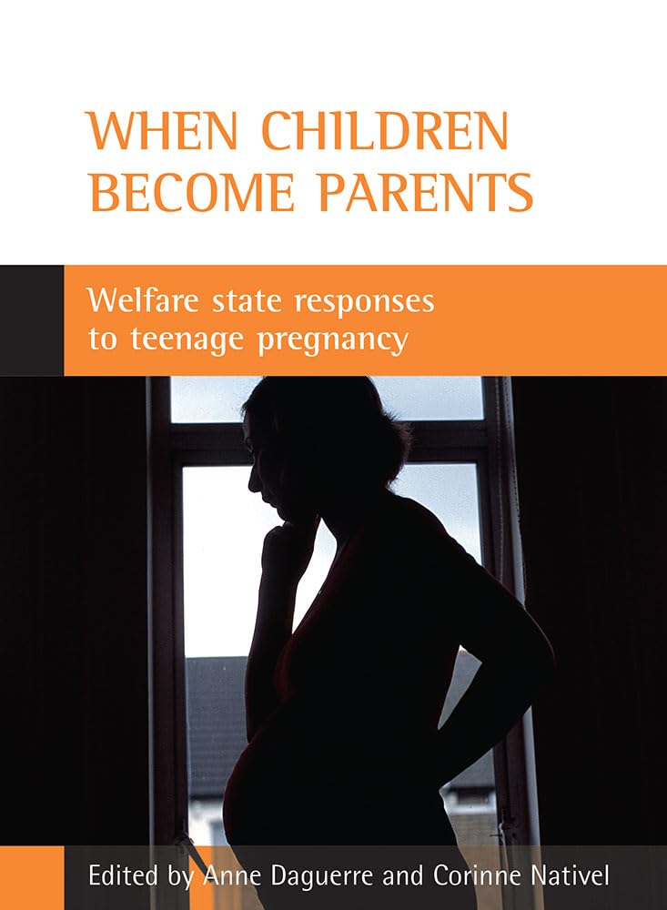 When children become parents: Welfare State Responses to Teenage Pregnancy Law