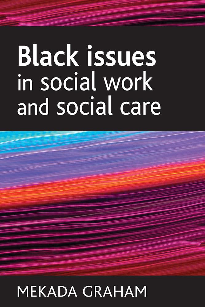 Black issues in social work and social care (Basw/Policy Press Titles) Social Sciences