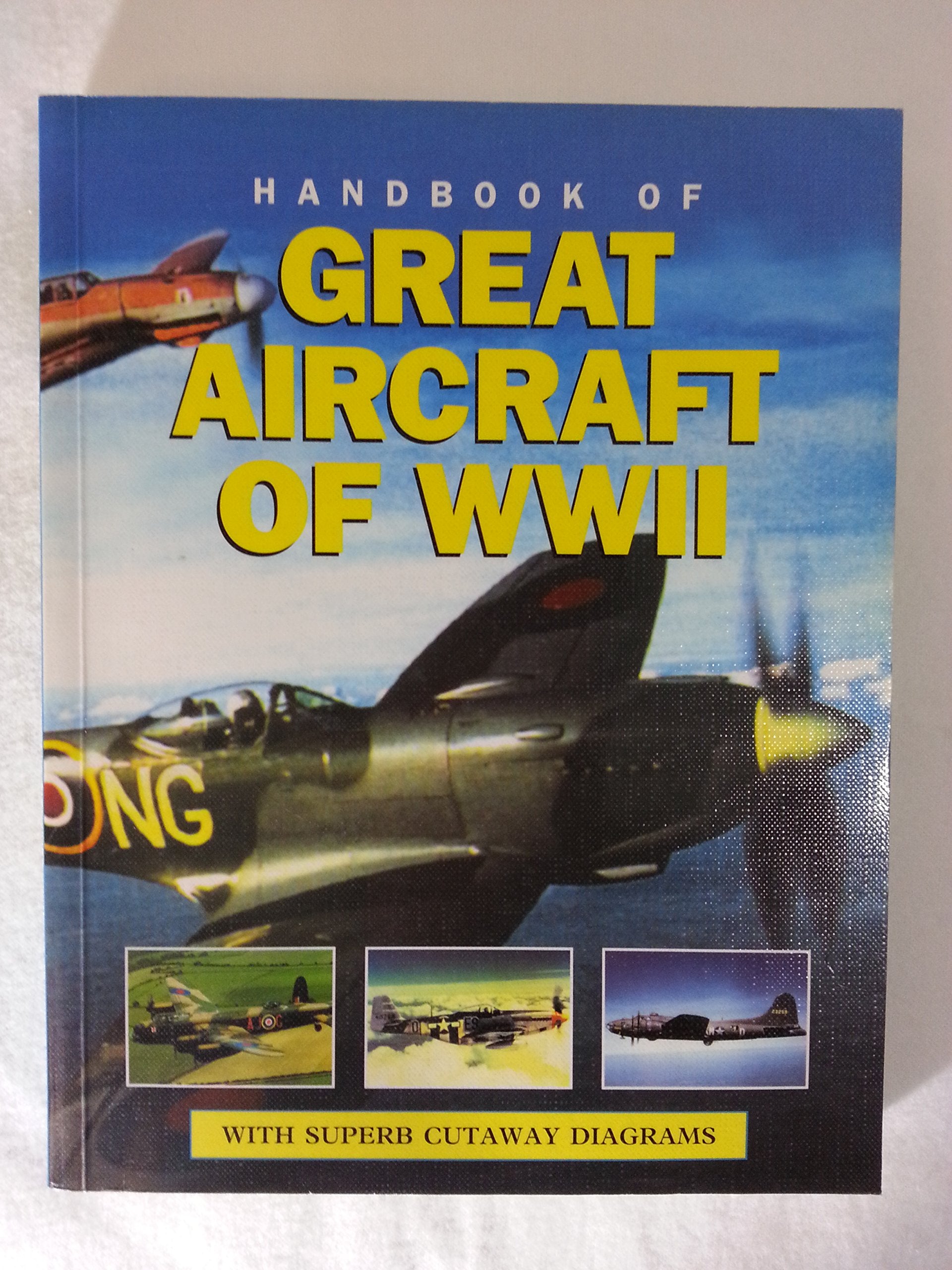 Handbook of Great Aircraft of WWII Leisure, Home & Garden
