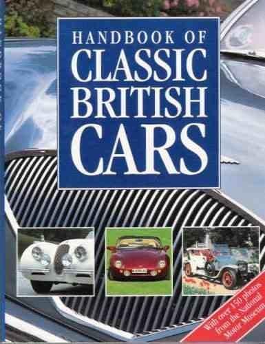 Handbook of Classic British Cars Business & Technology
