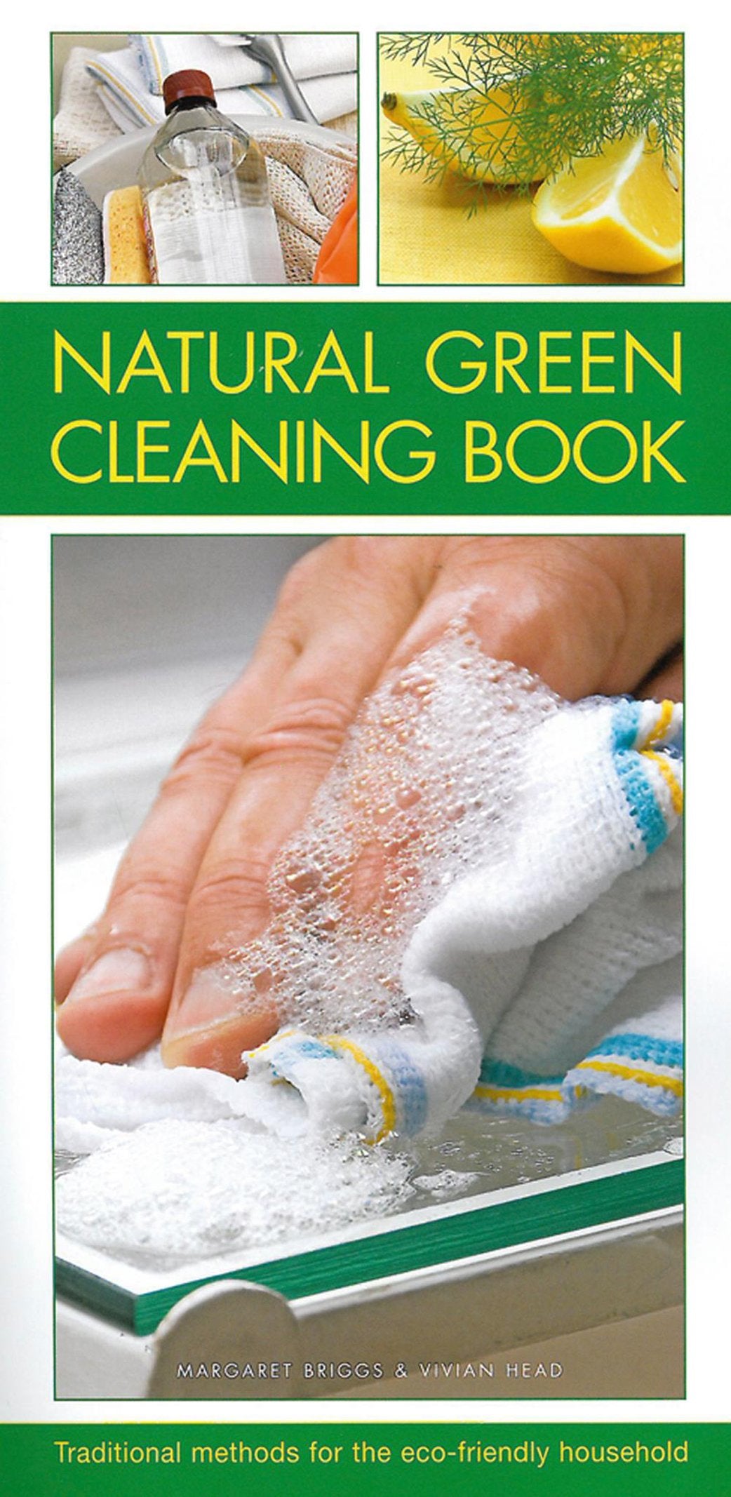 Natural Green Cleaning Book: Traditional methods for the eco-friendly household Hobbies & Crafts