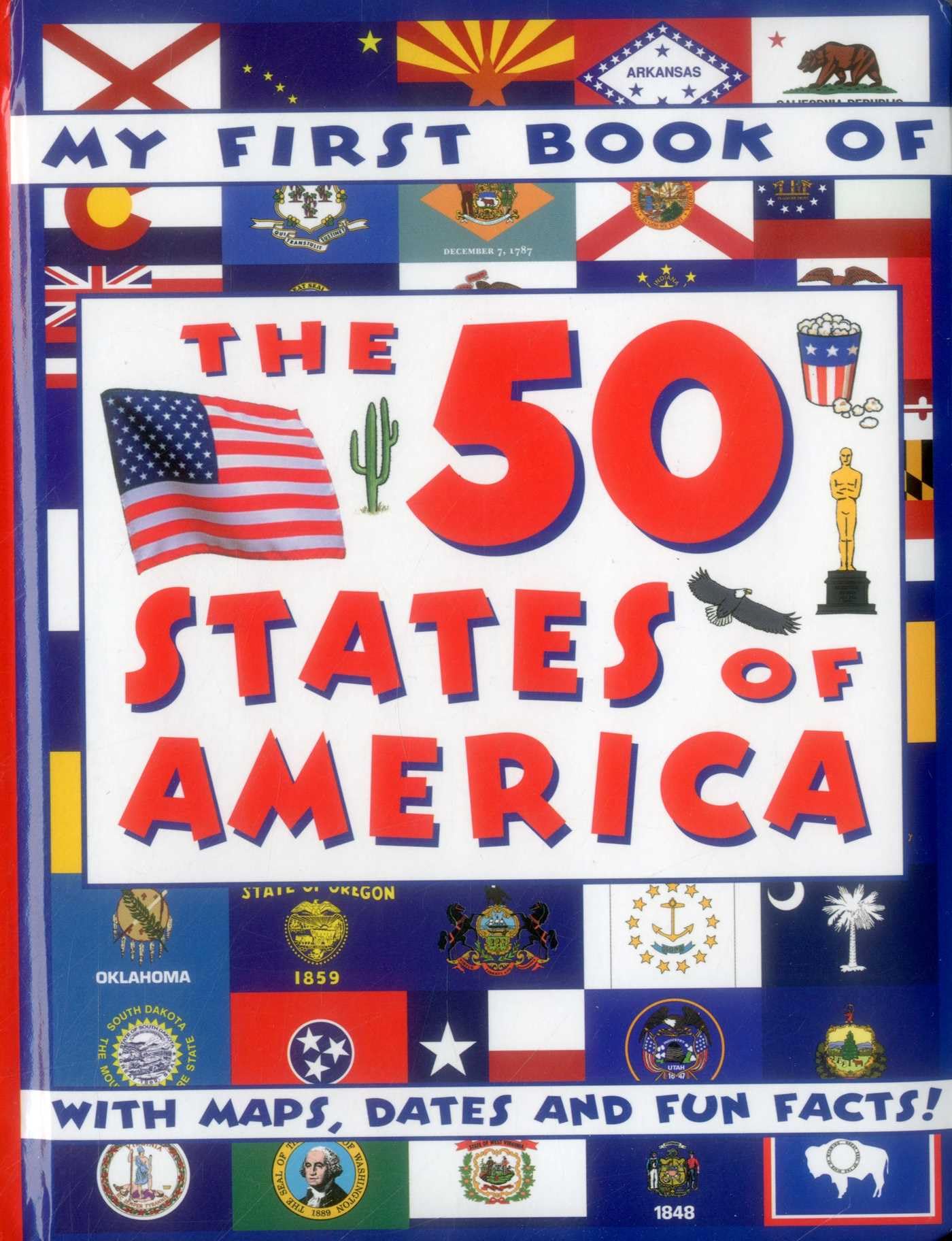 My First Book of the 50 States of America: With Maps, Dates and Fun Facts! Non-fiction
