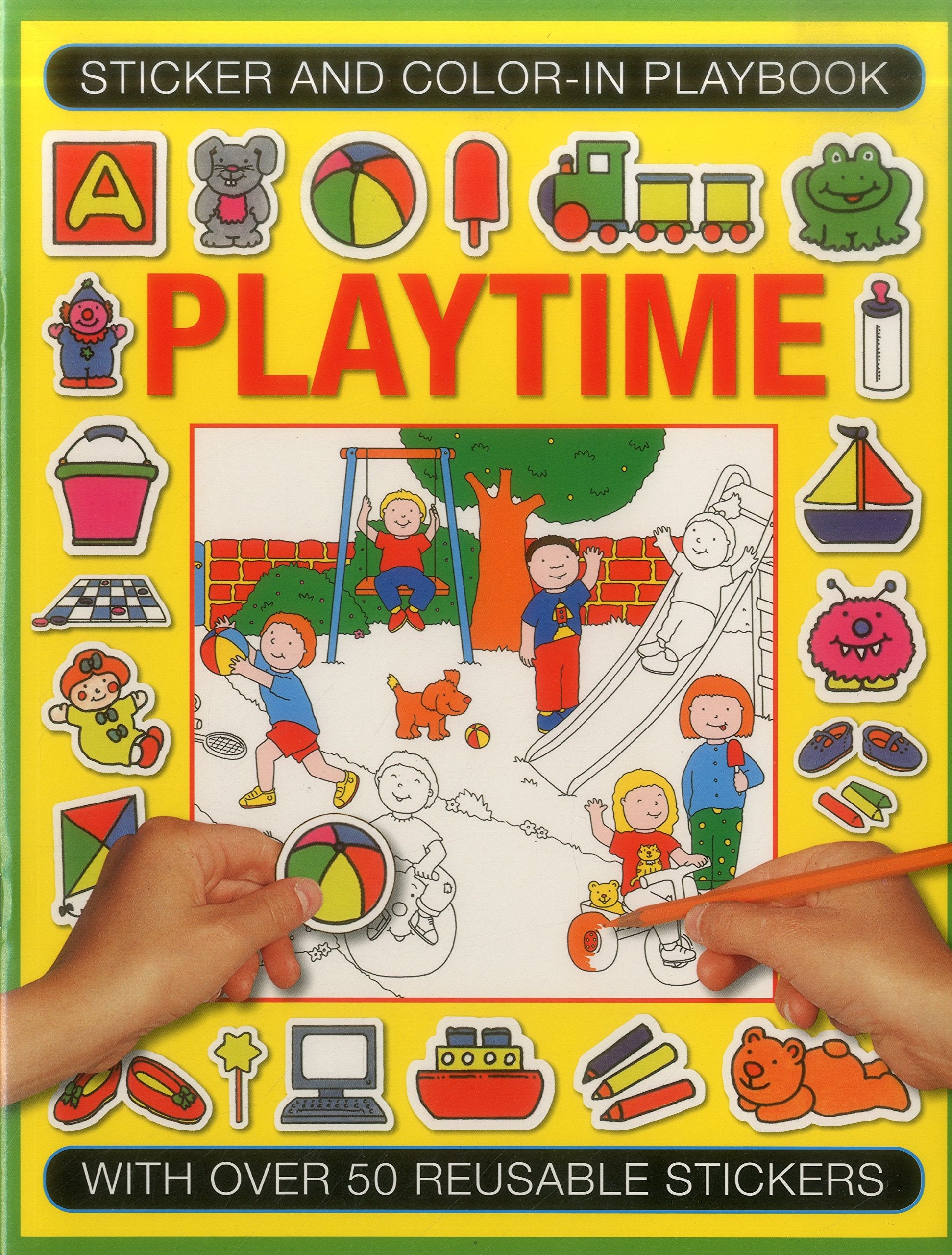 Sticker and Color-In Playbook: Playtime: With Over 50 Reusable Stickers Non-fiction