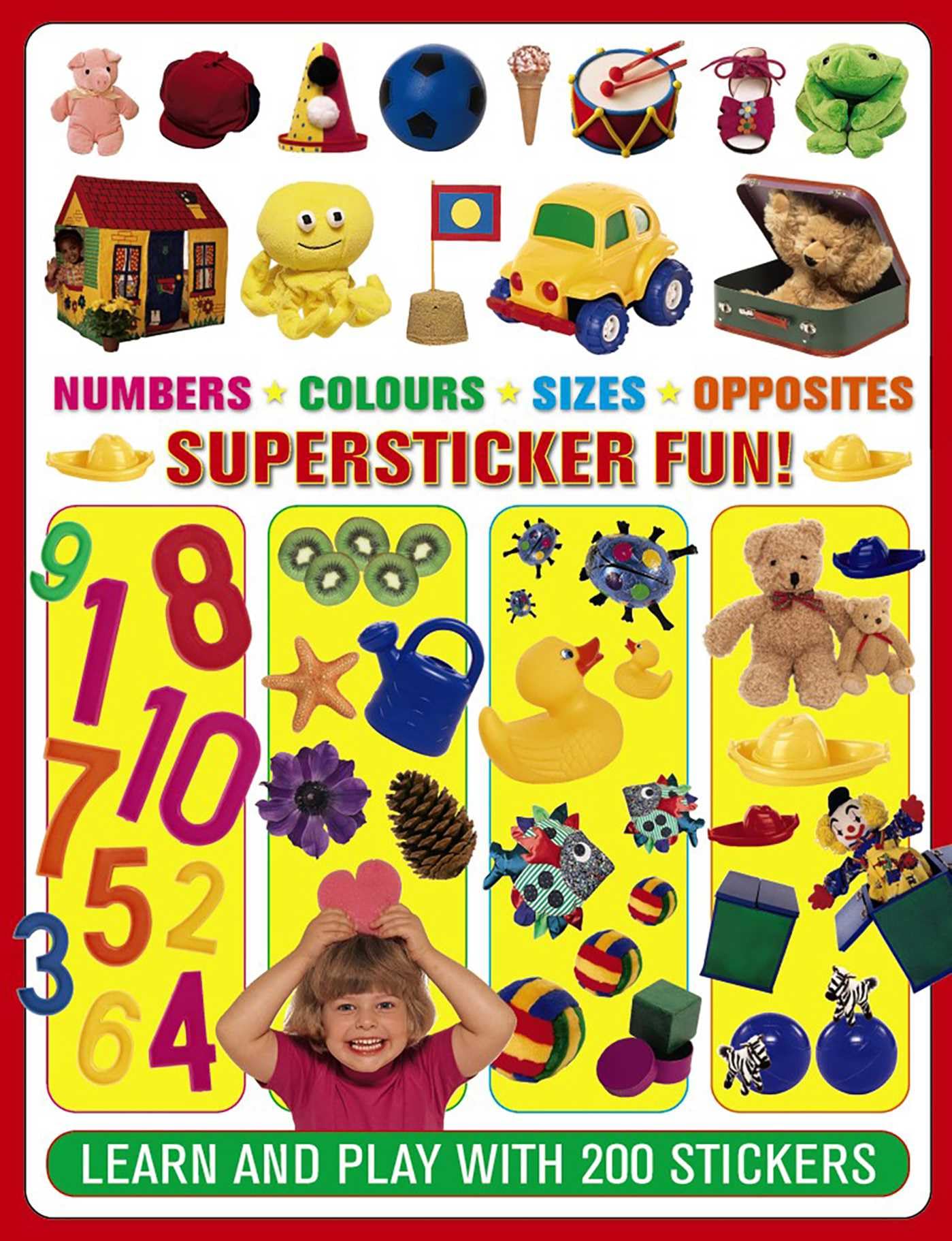 Numbers. Colours. Sizes. Opposites Supersticker Fun!: Learn and Play with 200 Stickers Non-fiction