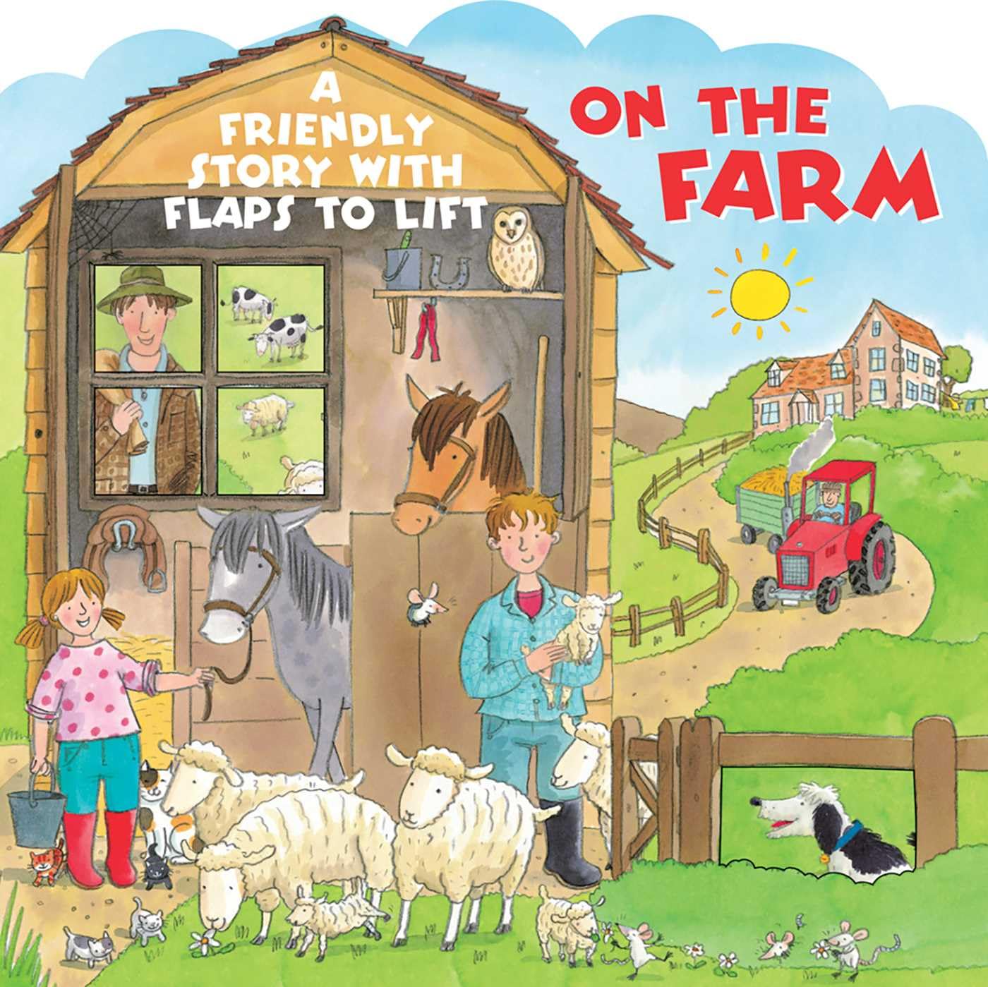 On the Farm: A Friendly Story with Flaps to Lift Non-fiction