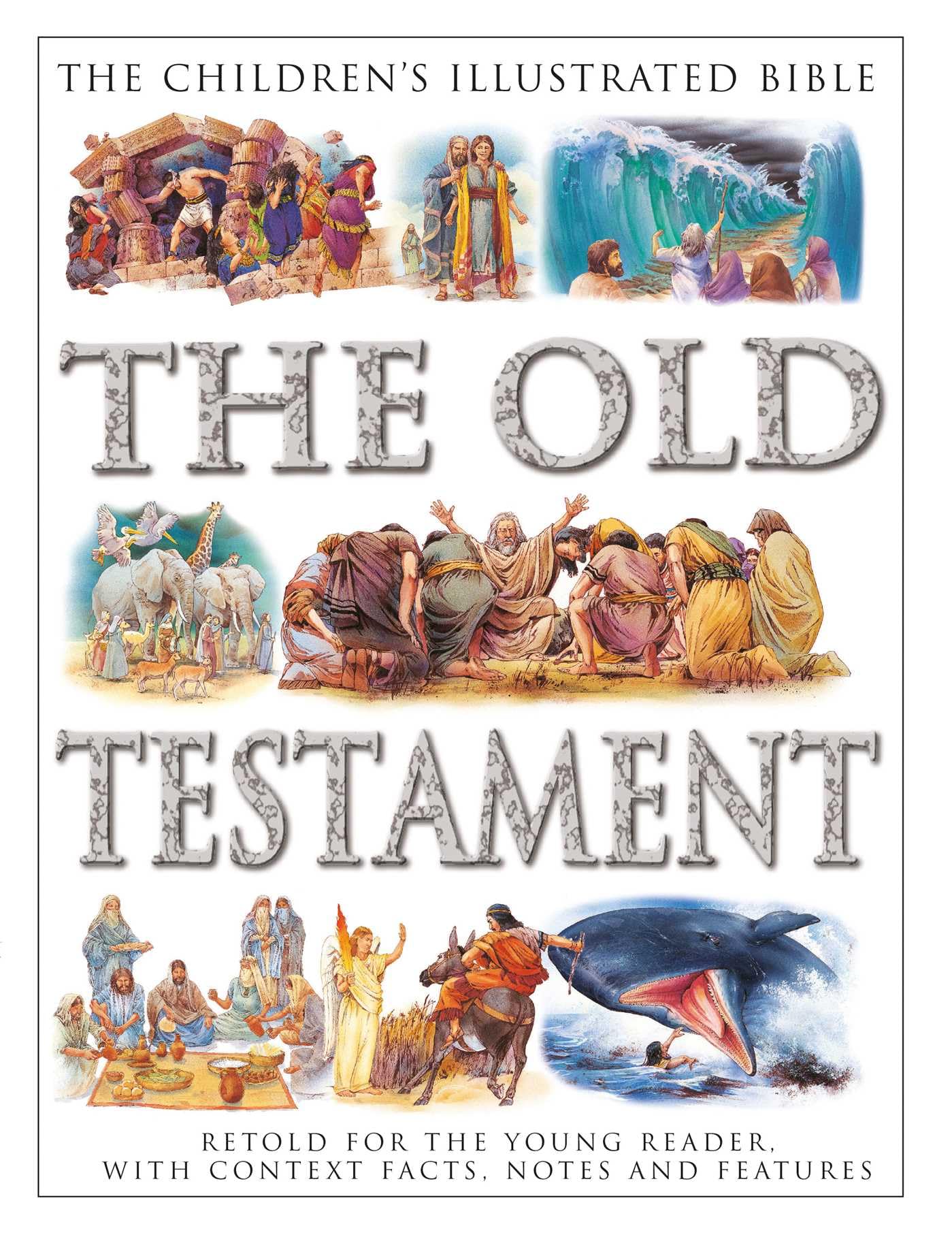 The Children's Illustrated Bible: The Old Testament: Retold for the young reader, with context facts, notes and features Religion & Esotericism