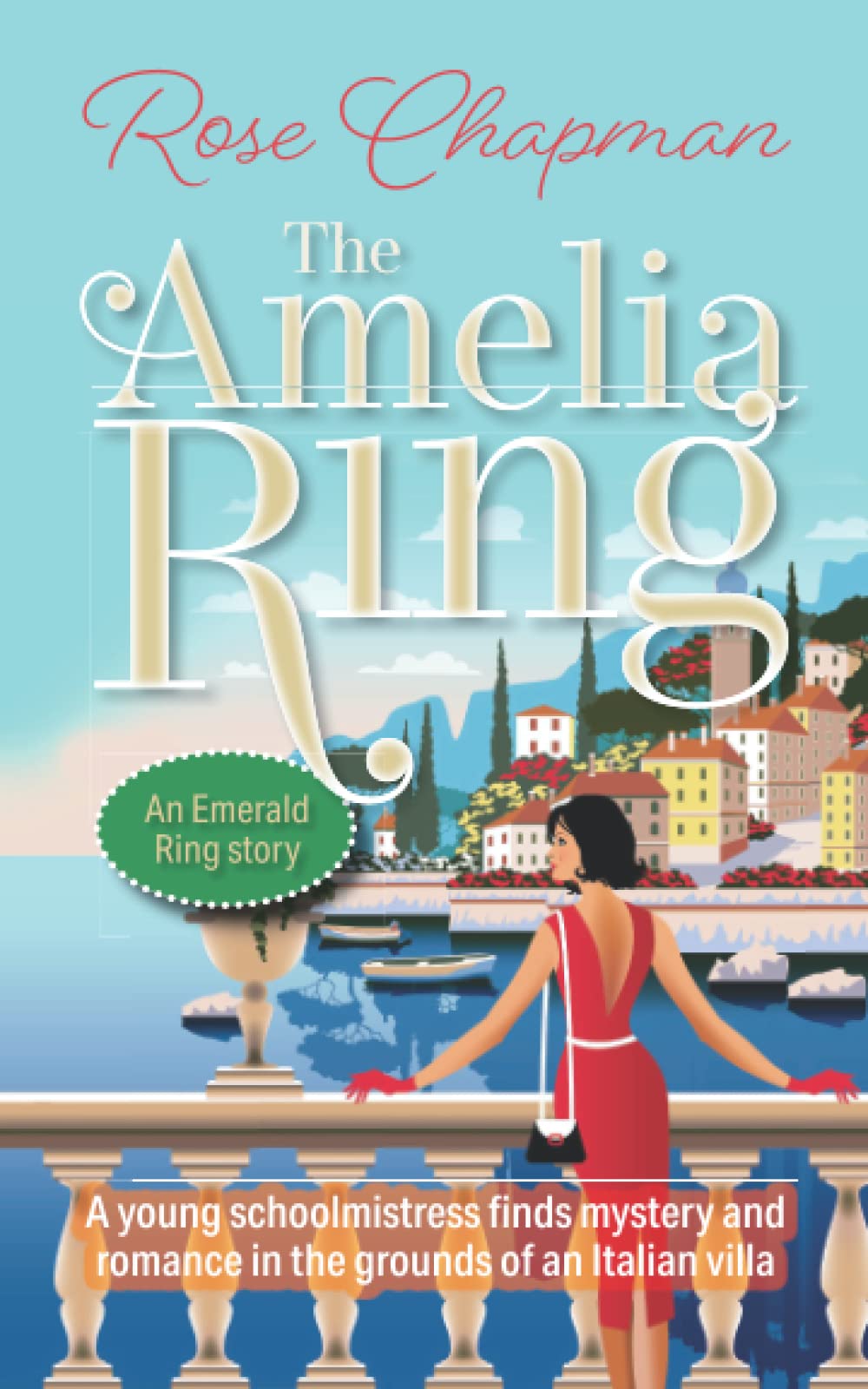 The Amelia Ring: A young schoolmistress finds mystery and romance in the grounds of an Italian villa (The Emerald Ring Series) Contemporary literature Books