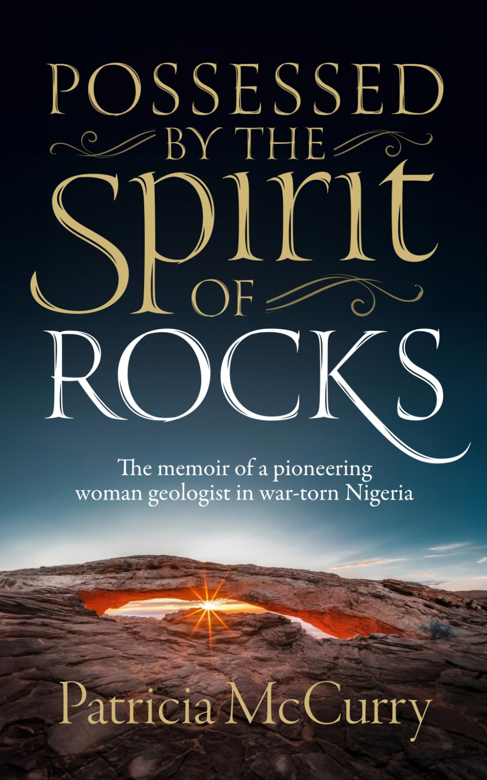 Possessed by the Spirit of Rocks: The memoir of a pioneering woman geologist in war-torn Nigeria Social Sciences