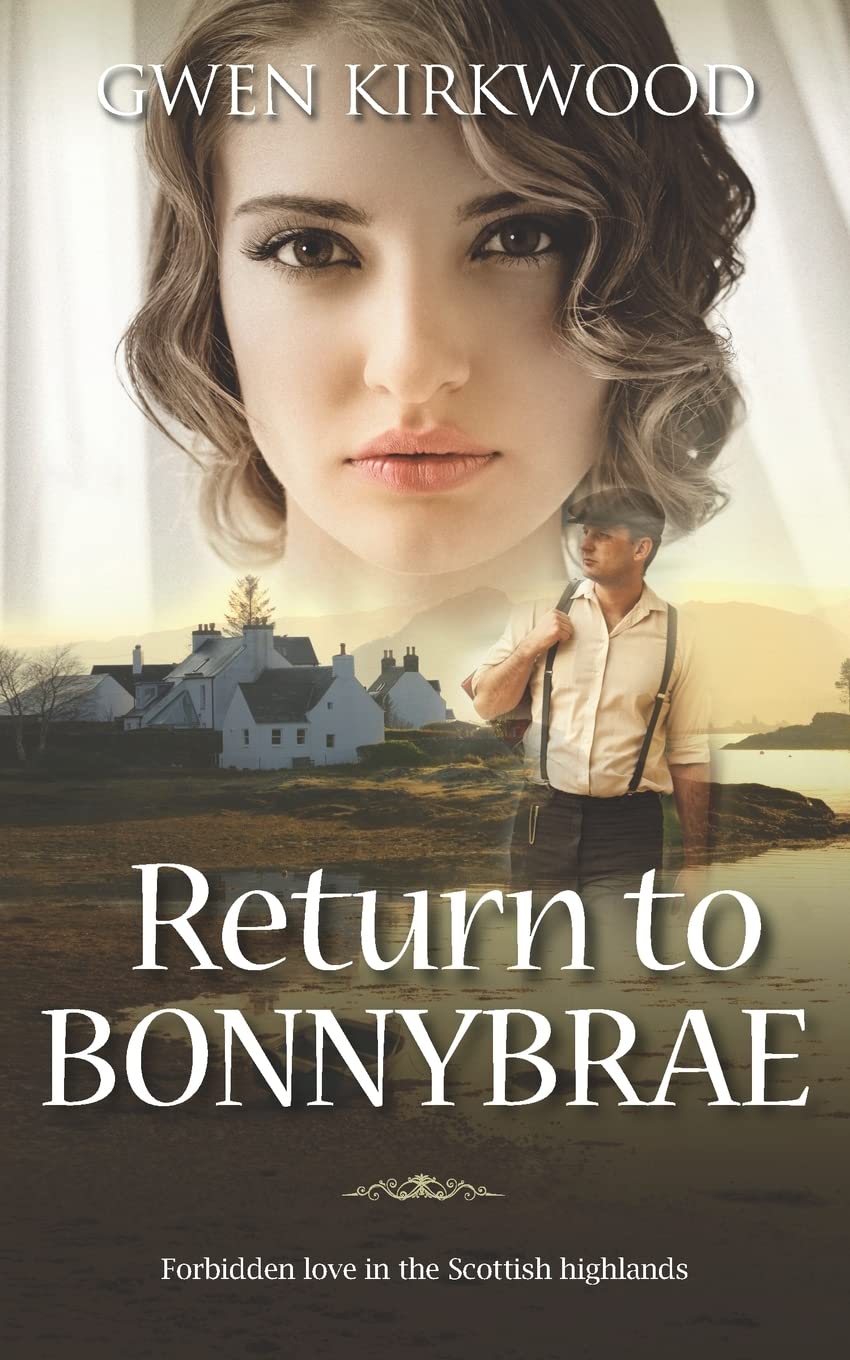 Return to Bonnybrae: Forbidden love in the Scottish Highlands (Love has no Borders, Band 2) Historical Fiction