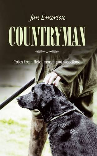 Countryman: Tales from Field, Marsh and Woodland Memories