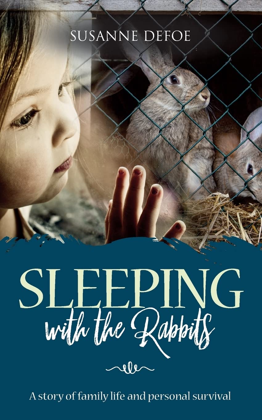 Sleeping With The Rabbits: A story of family life and personal survival Art & Literature