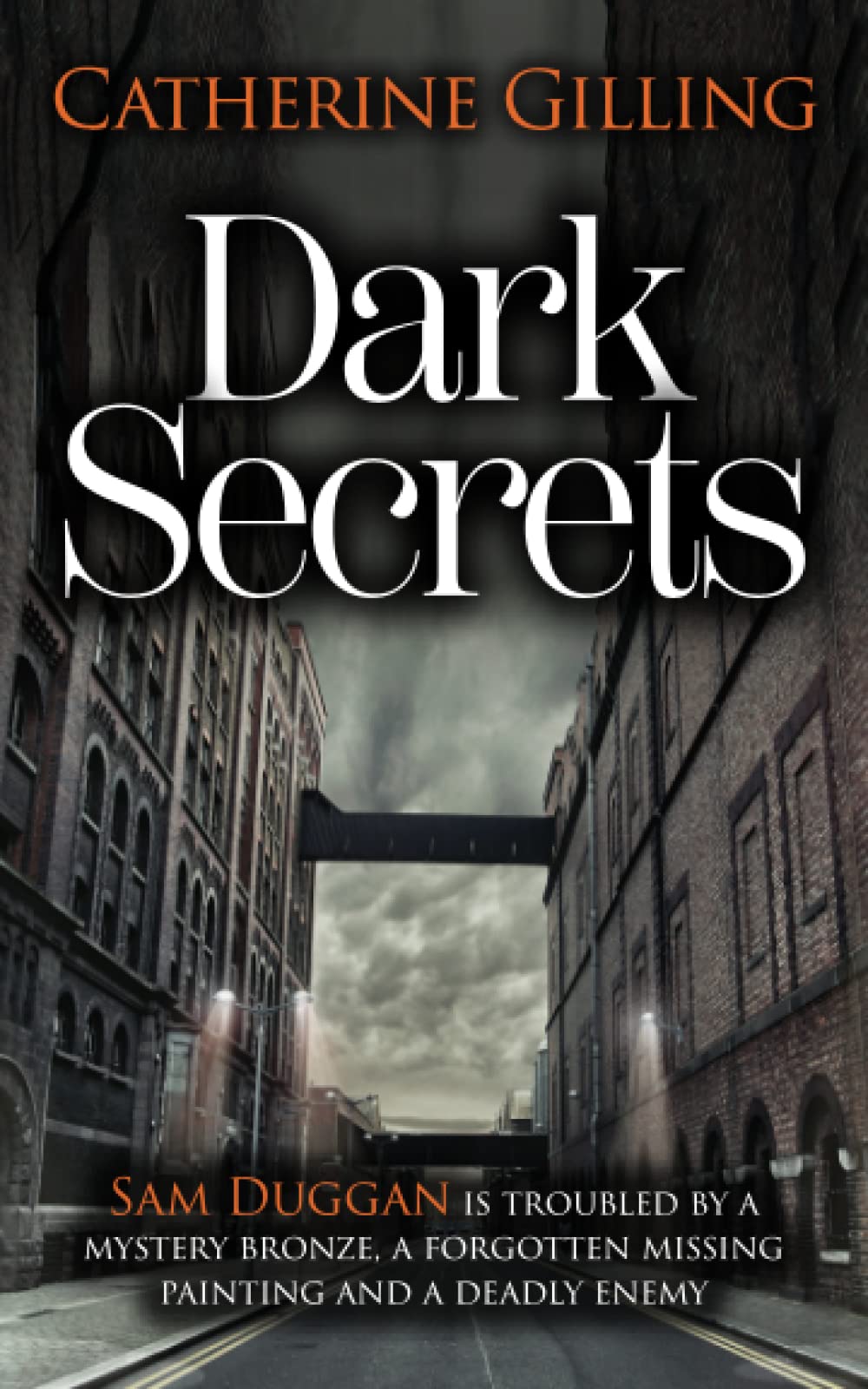 Dark Secrets (Suspense, intrigue and love - Catherine Gilling) Contemporary literature