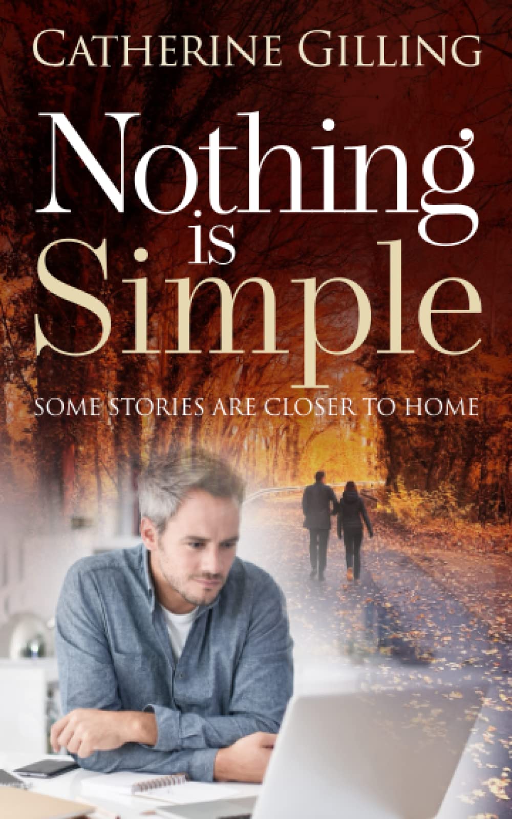 Nothing is Simple (Suspense, intrigue and love - Catherine Gilling) Action & Adventure