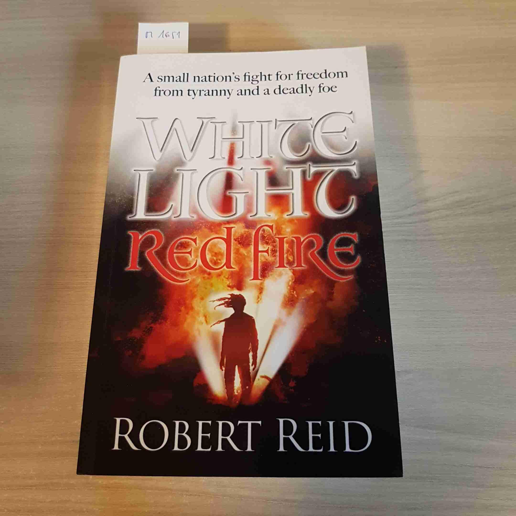 White Light Red Fire: A small nation’s fight for freedom from tyranny and a deadly foe Historical Fiction