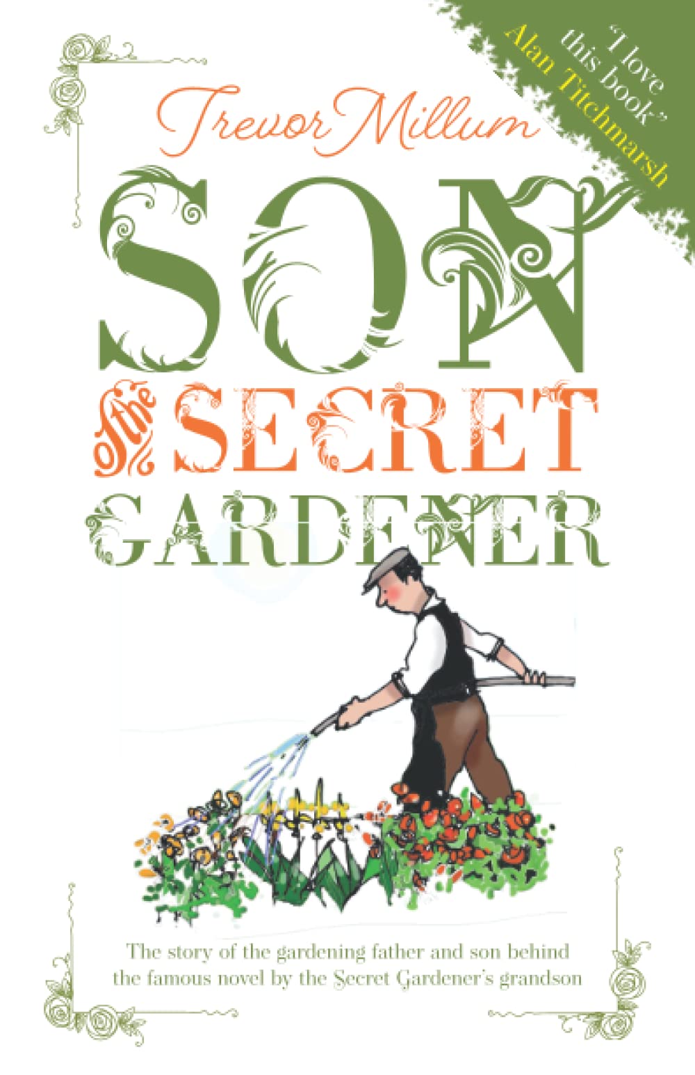Son of the Secret Gardener: The story of the real-life gardener behind The Secret Garden Essays & Short Stories