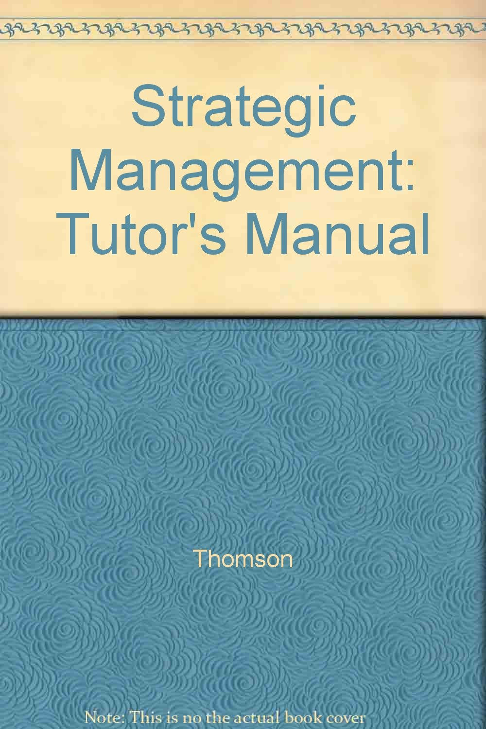 Strategic Management Lecturer's Resource Manual: Awareness and Change Business, Finance & Career