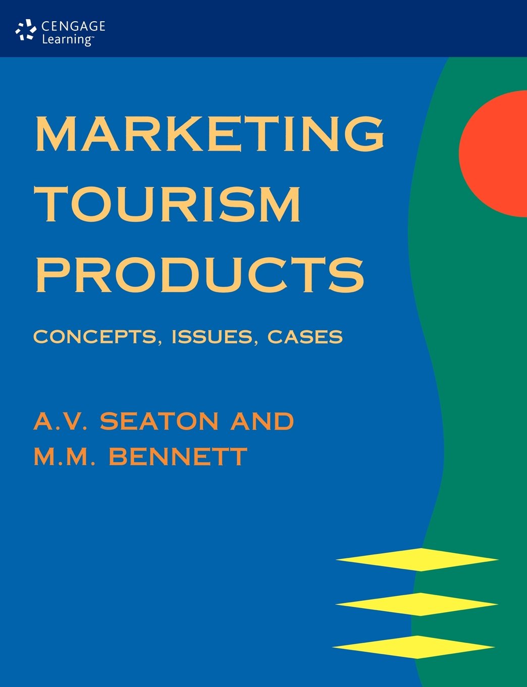 The Marketing of Tourism Products: Concepts, Issues and Cases book