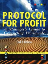 Protocol for Profit: A Manager's Guide to Competing Worldwide (Global Manager Series) Business, Finance & Career