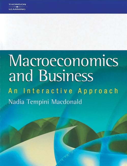 Macroeconomics and Business: An Interactive Approach (Itbp Acquisitions Series) Business, Finance & Career