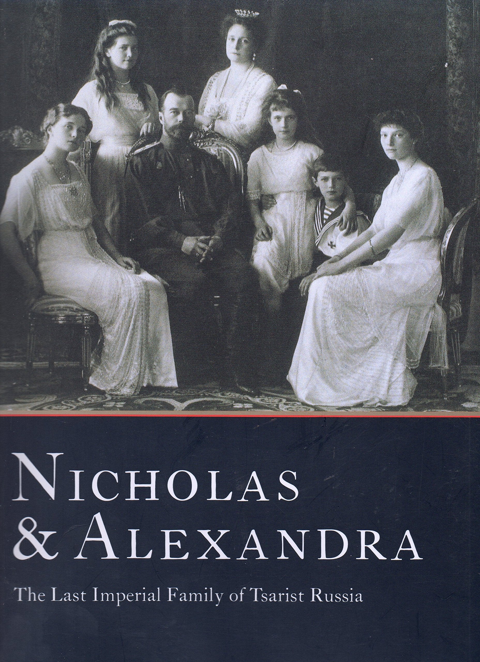 Nicholas & Alexandra: Last Imperial F Biographies & Memoirs