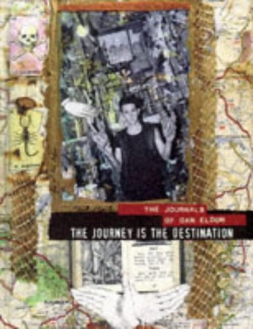 The Journey is the Destination: The Journals of Dan Eldon Photography