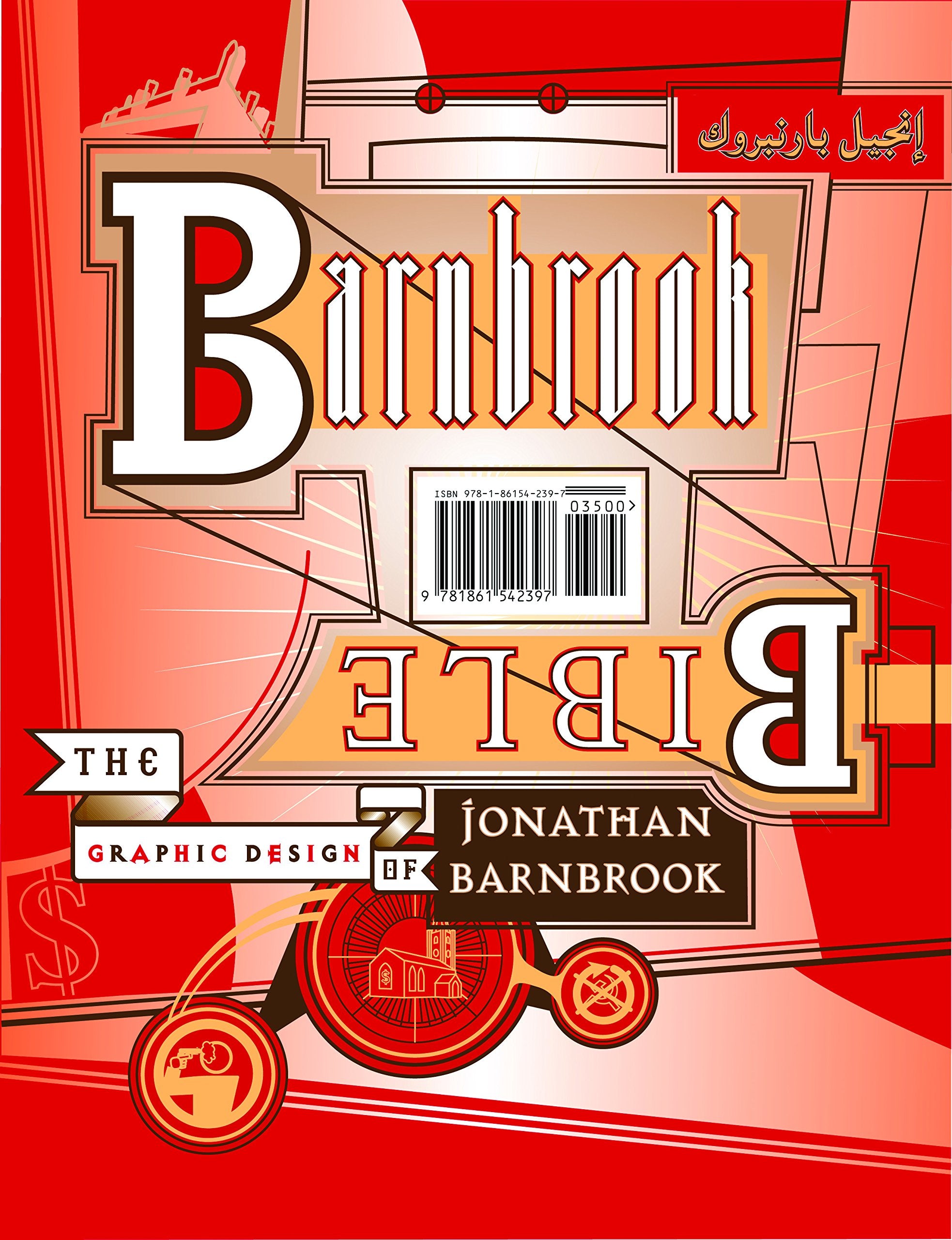 Barnbrook Bible: the Graphic Design of Jonathan Barnbrook Film, Art & Culture