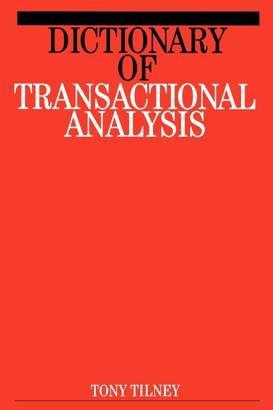 Dictionary of Transactional Analysis (Exc Business And Economy (Whurr)) Medicine