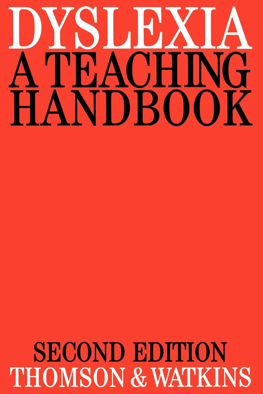 Dyslexia 2e: A Teaching Handbook (Exc Business And Economy (Whurr)) Education & Training