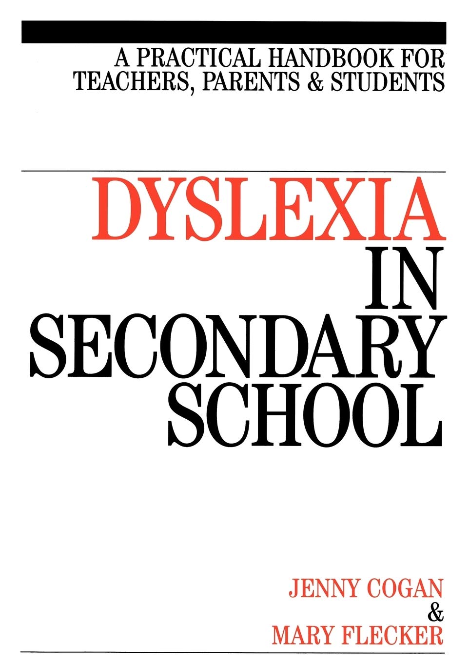 Dyslexia in Secondary School: A practical handbook for teachers, parents and students book